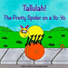 Tallulah! The Pretty Spider on a Yo-Yo by Nely Sanchez