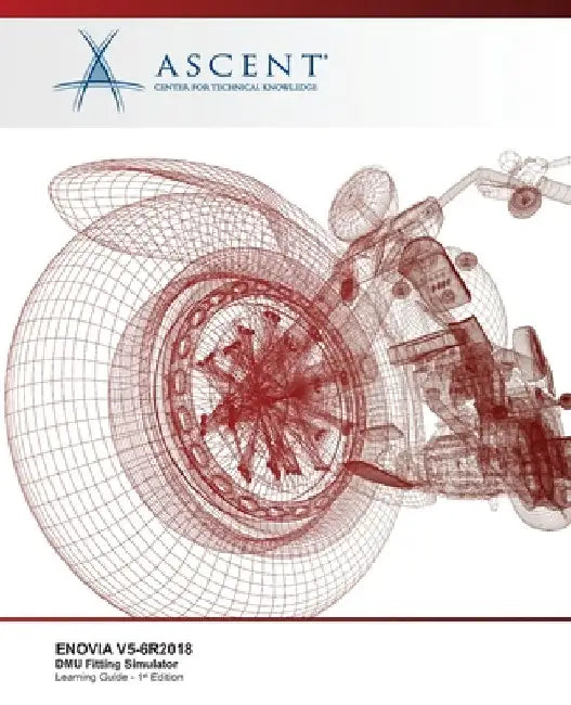 Enovia V5-6r2018: DMU Fitting Simulator by Ascent -. Center for Technical Knowledge