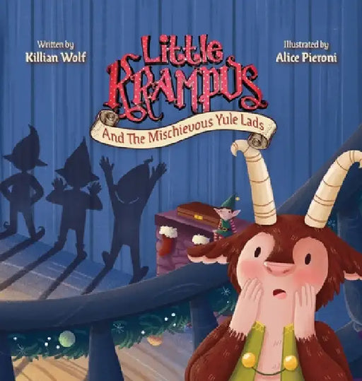 Little Krampus And The Mischievous Yule Lads by Killian S. Wolf
