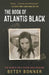 The Book of Atlantis Black: The Search for a Sister Gone Missing by Betsy Bonner