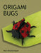 Origami Bugs by Marc Kirschenbaum