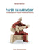 Paper in Harmony: A Collection of Origami Instrumentalists by Marc Kirschenbaum