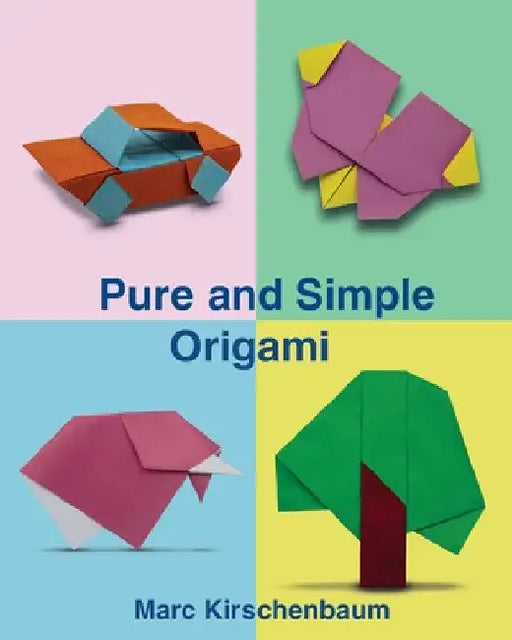 Pure and Simple Origami by Marc Kirschenbaum