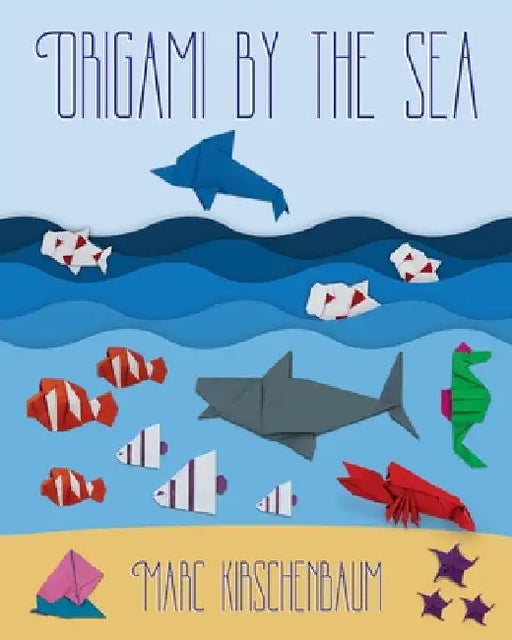 Origami by the Sea by Marc Kirschenbaum