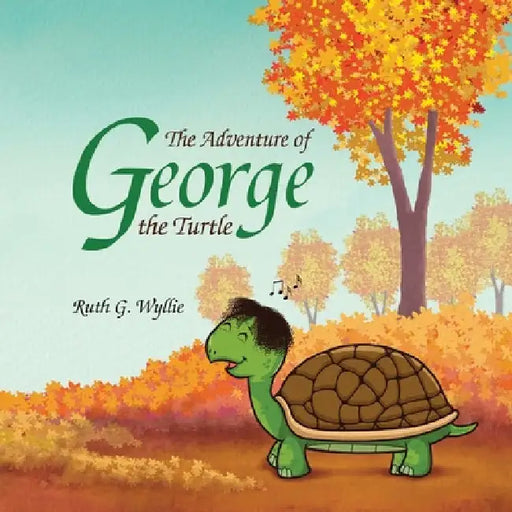The Adventure of George the Turtle by Ruth G. Wyllie