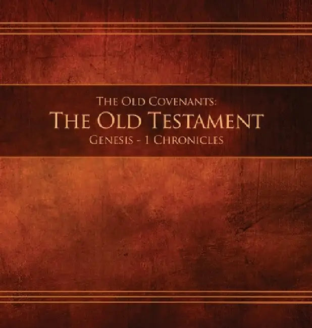 The Old Covenants, Part 1 - The Old Testament, Genesis - 1 Chronicles: Restoration Edition Hardcover, 8.5 x 8.5 in. Journaling by Restoration Scriptures Foundation
