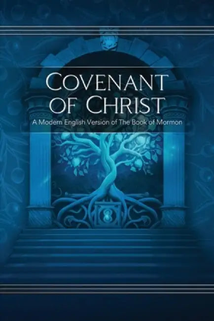 Covenant of Christ: A Modern English Version of the Book of Mormon by Restoration Scriptures Foundation