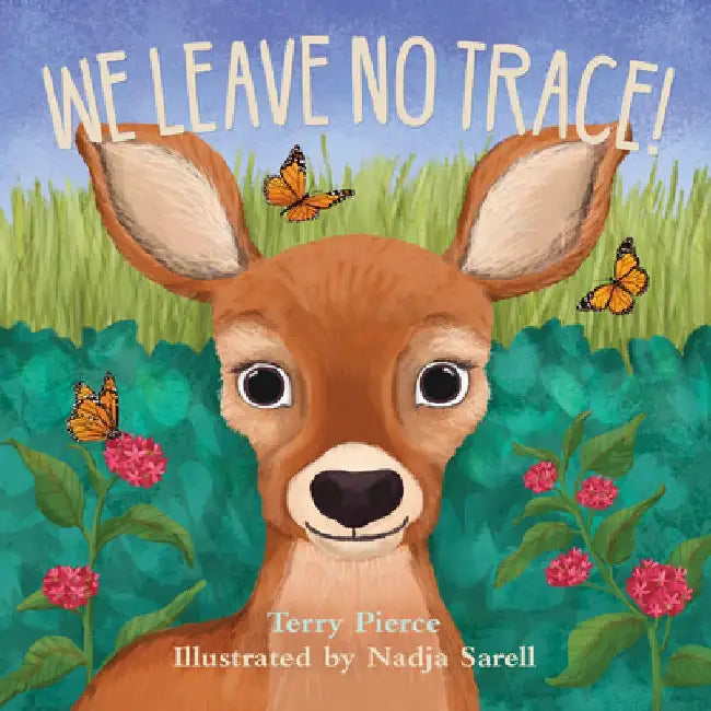 We Leave No Trace! by Terry Pierce