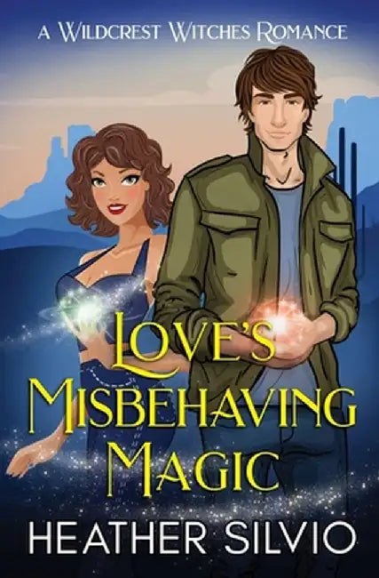 Love's Misbehaving Magic by Heather Silvio