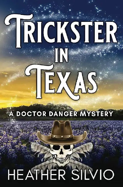 Trickster in Texas by Heather Silvio