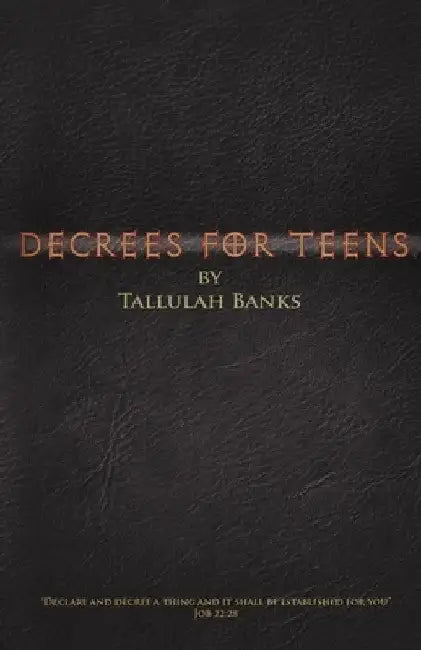 Decrees for teens by Tallulah Banks