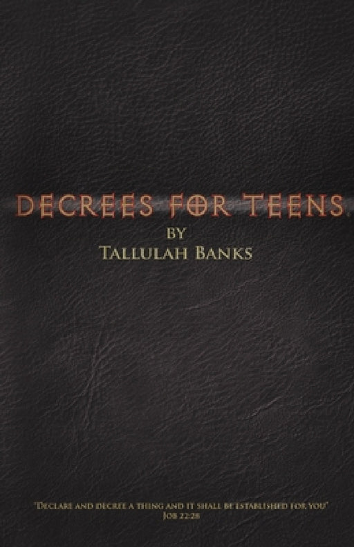 Decrees for teens by Tallulah Banks