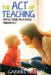 The Act of Teaching: Reflections on a Basic Human Act by Gabriel Moran