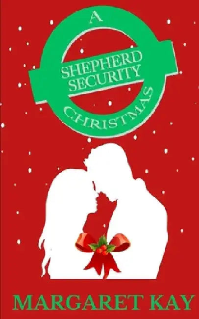 A Shepherd Security Christmas: Shepherd Security Book #14.5 by Margaret Kay