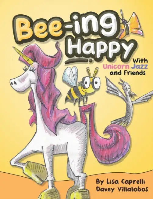 Beeing Happy with Unicorn Jazz and Friends by Davey Villalobos, Lisa Caprelli