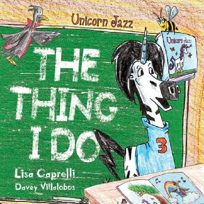 Unicorn Jazz The Thing I Do by Lisa Caprelli