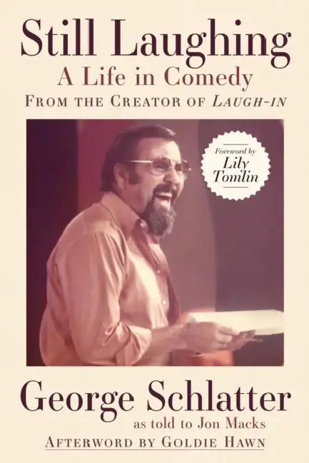 Still Laugh-In by George Schlatter