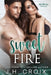 Sweet Fire by J. H. Croix