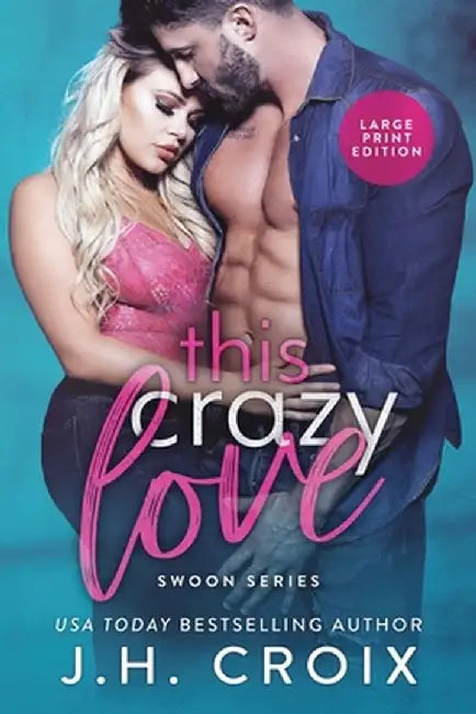 This Crazy Love by J. H. Croix