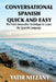Conversational Spanish Quick and Easy: The Most Innovative and Revolutionary Technique to Learn the Spanish Language. by Yatir Nitzany