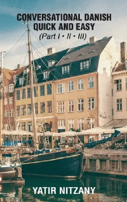 The Most Innovative Technique to Learn the Danish Language - Part 1, 2 And 3 by Yatir Nitzany