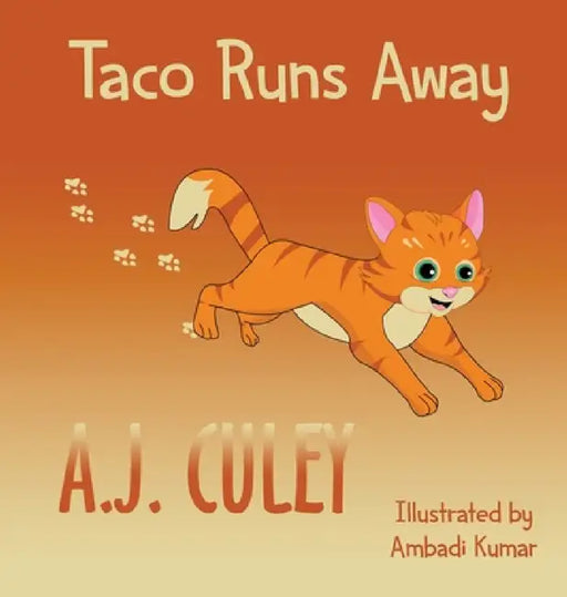 Taco Runs Away by A. J. Culey, Ambadi Kumar