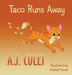 Taco Runs Away by A. J. Culey, Ambadi Kumar