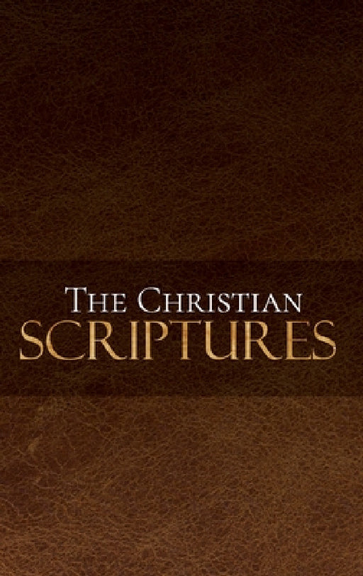 The Christian Scriptures by McGahan Publishing House, Caleb Poston