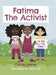 Fatima the Activist! by Olivia James