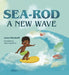 Sea-Rod: A New Wave by Lance Hamlett