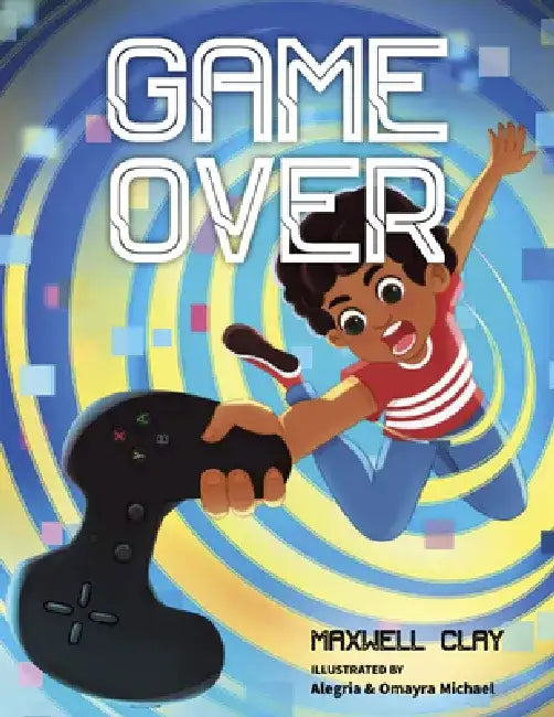 Game Over by Maxwell Clay