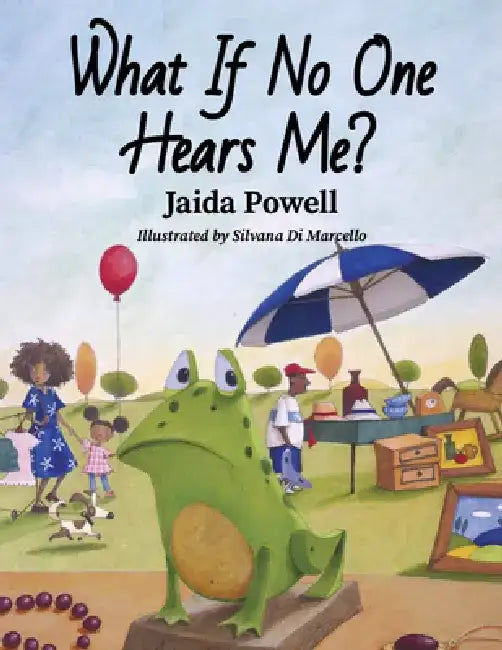 What If No One Hears Me? by Jaida Powell