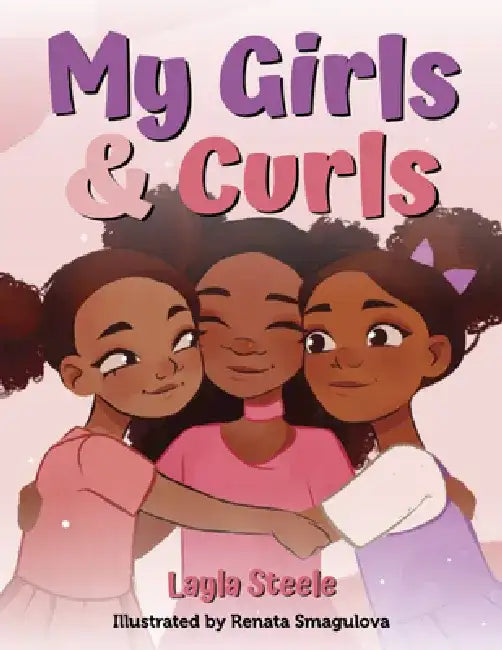 My Girls & Curls by Layla Steele