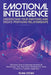 Emotional Intelligence: Understand Your Emotions and Create Profound Relationships: Discover How to Develop Emotional Awareness, EQ, and Socia by Steven Frank