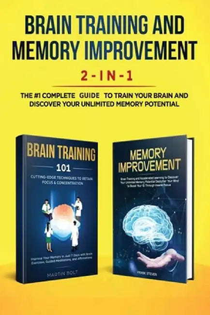 Brain Training and Memory Improvement 2-in-1: Brain Training 101 + Memory Improvement - The #1 Complete Box Set to Train Your Brain and Discover Your by Steven Frank