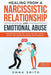 Healing From A Narcissistic Relationship And Emotional Abuse: Discover How To Recover, Protect and Heal Yourself After A Toxic Abusive Relationship Wi by Emma Smith