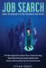 Job Search: Using Technology To Get The Right Job Faster. The New Approach To Boost Your Career Hunting, Stand Out From The Crowd by Ethan Grant