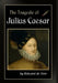 The Tragedie of Julius Caesar by Edward de Vere