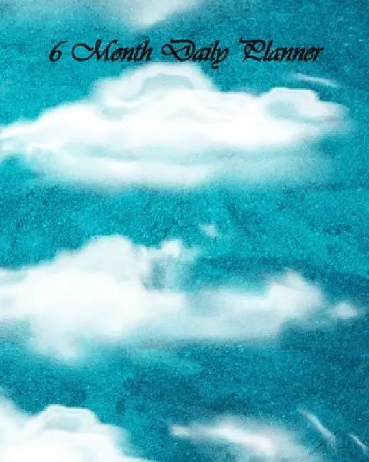 Clouds 6 Month Daily Planner by Dakiara