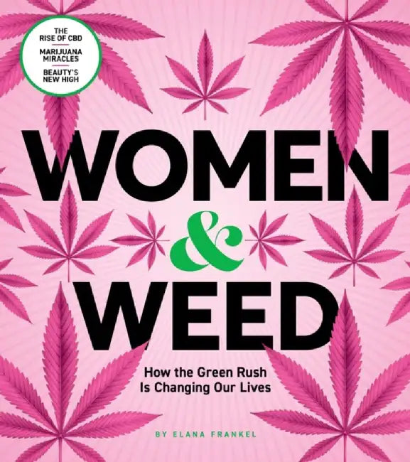 Women & Weed by Elana Frankel