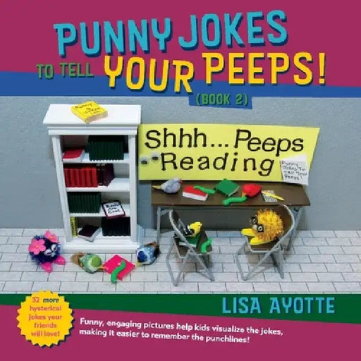 Punny Jokes to Tell Your Peeps! (Book 2) by Lisa Ayotte
