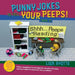Punny Jokes to Tell Your Peeps! (Book 2) by Lisa Ayotte