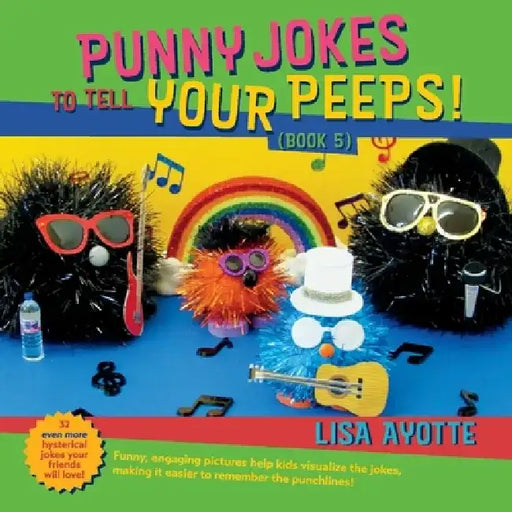 Punny Jokes to Tell Your Peeps! (Book 5), Volume 5 by Lisa Ayotte