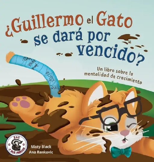 ¿Guillermo el Gato se dará por vencido?: Un libro sobre la mentalidad de crecimiento by Misty Black
