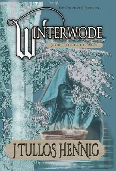 Winterwode by J. Tullos Hennig