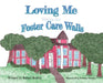 Loving Me Within the Foster Care Walls by Katina Boykin
