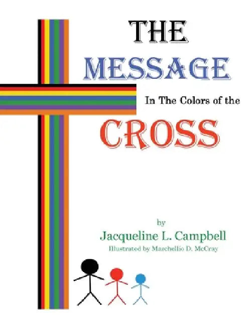 The Message In The Colors of The Cross by Jacqueline L. Campbell