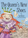 The Queen's New Shoes by Don McCain