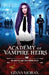 Academy of Vampire Heirs: Blood Wars 105 by Ginna Moran