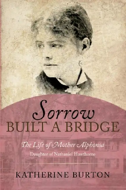 Sorrow Built A Bridge by Katherine Burton